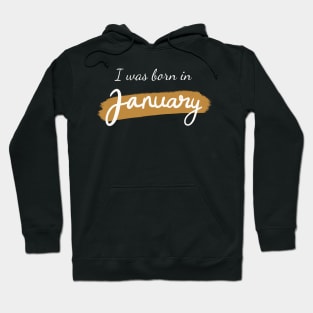 I was born in January Hoodie